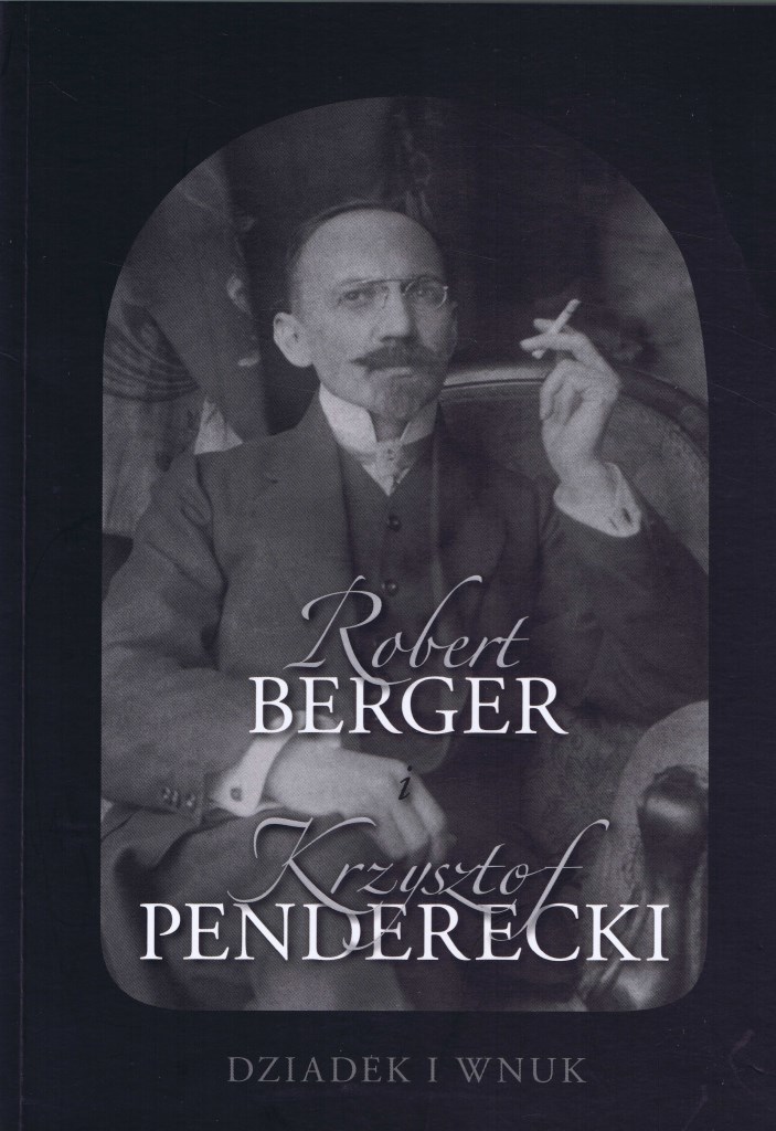 Robert Berger i Krzysztof Penderecki. Dziadek i wnuk.