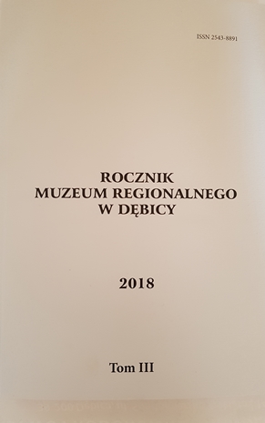 Rocznik Muzeum Regionalnego w Dębicy 2018 Tom lll